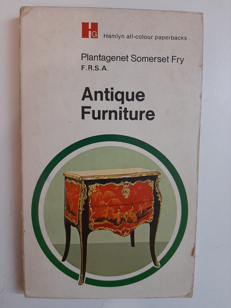 Antique furniture (Hamlyn all-colour paperbacks, arts) By Plantagenet Somerset Fry