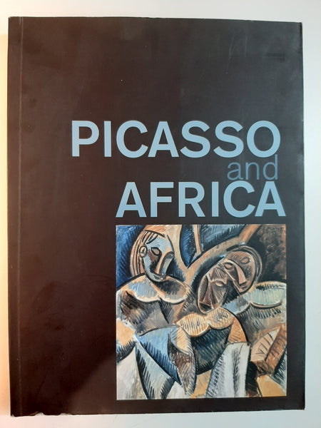 Picasso and Africa By Laurence Madeline & Marilyn Martin