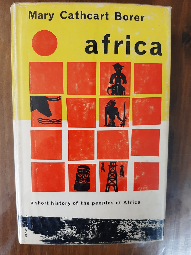 Africa: A Short History Of The Peoples OF Africa By Mary Cathcart Borer