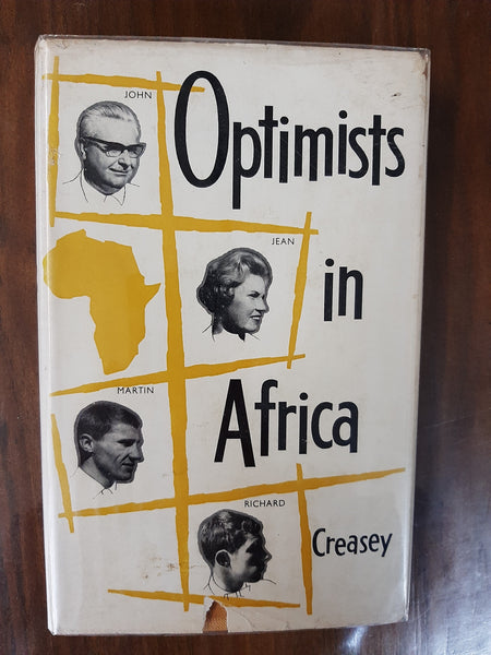 Optimists In Africa By John Creasey