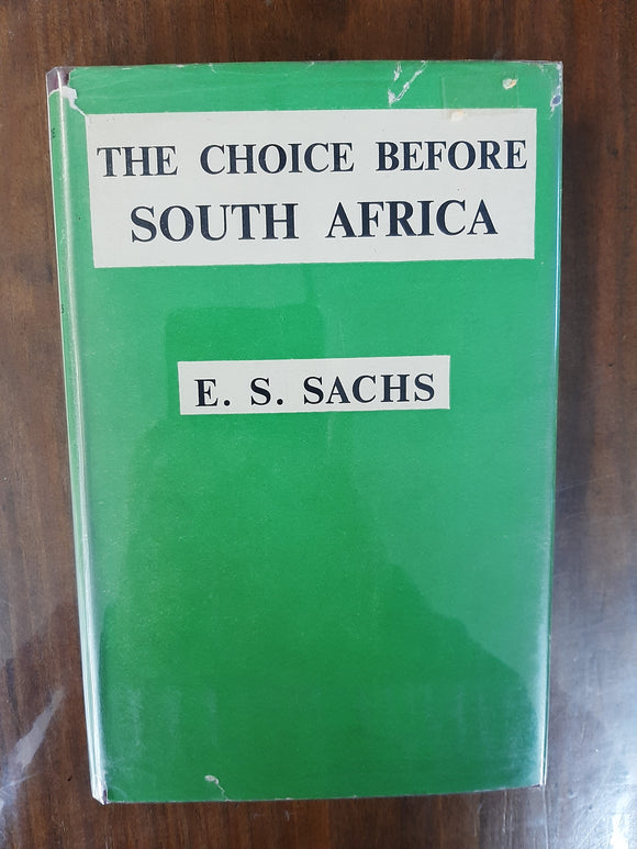The Choice Before South Africa By E. S. Sachs
