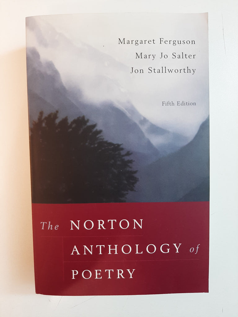 The Norton Anthology of Poetry By Margaret Ferguson, Mary Jo Salter, Jon Stallworthy