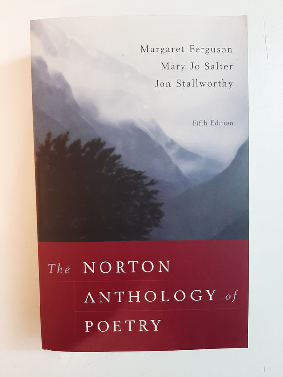 The Norton Anthology of Poetry By Margaret Ferguson, Mary Jo Salter, Jon Stallworthy