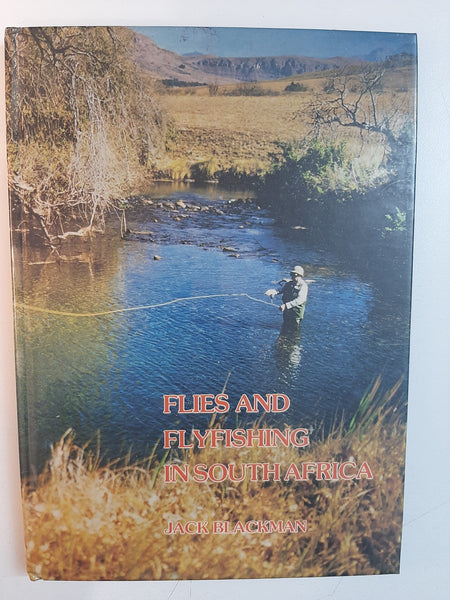 Flies and FlyFishing in South Africa By Jack BlackmanWith Photography By Neil Hodges