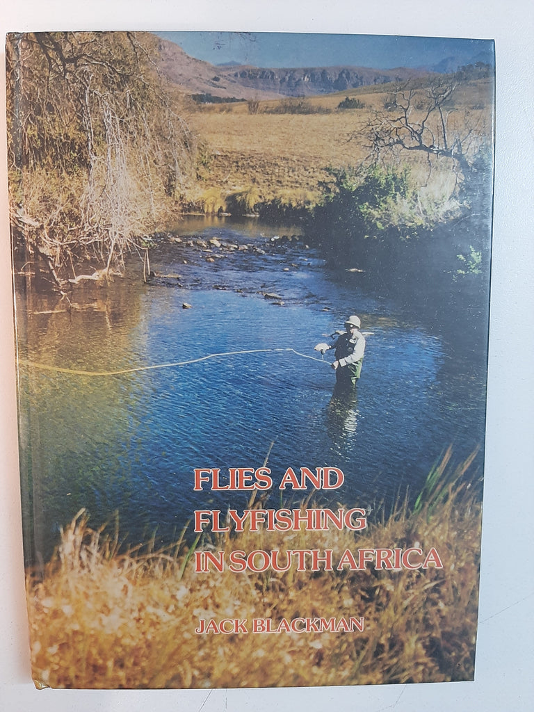 Flies and FlyFishing in South Africa By Jack BlackmanWith Photography By Neil Hodges