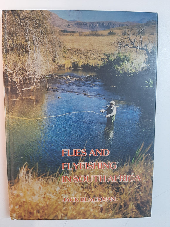 Flies and FlyFishing in South Africa By Jack BlackmanWith Photography By Neil Hodges