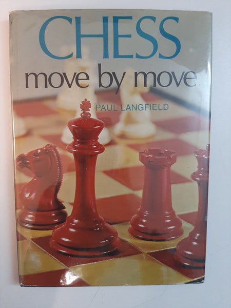 Chess: Move By Move By Paul Langfield