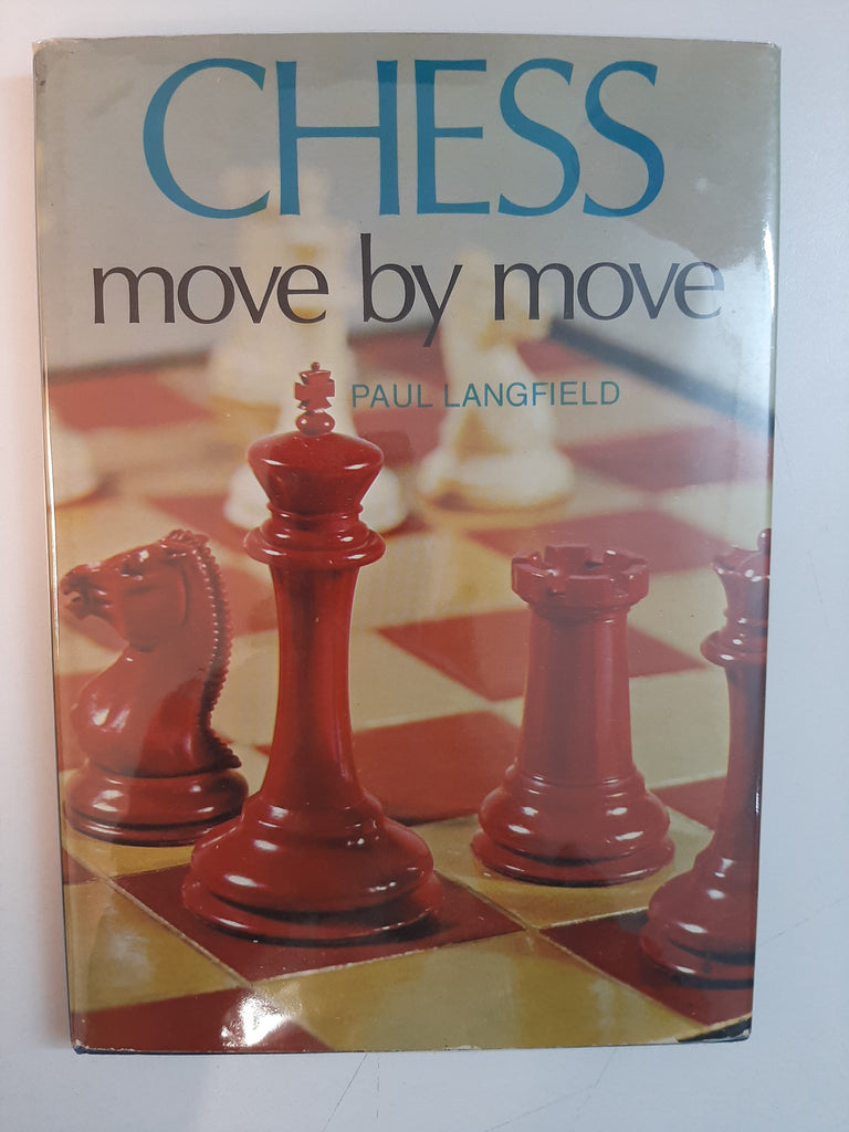 Chess: Move By Move By Paul Langfield