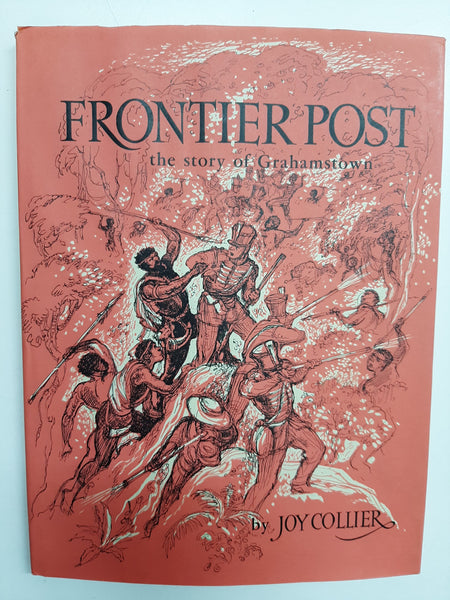 Frontier Post: The Story Of Grahamstown By Joy Collier