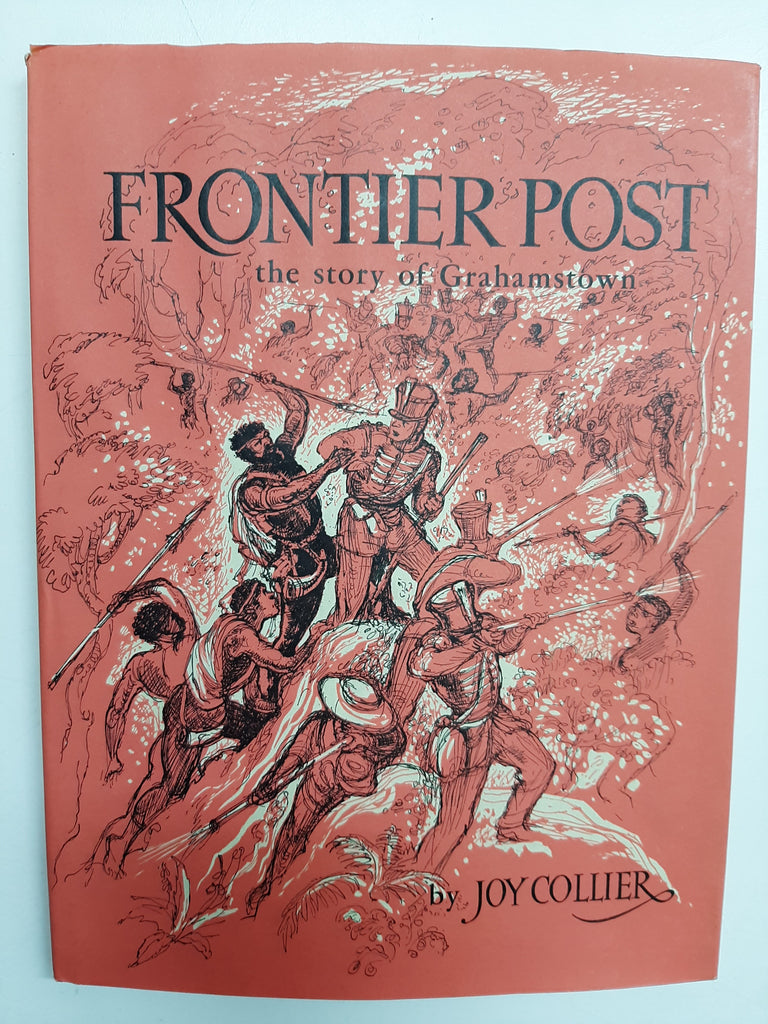 Frontier Post: The Story Of Grahamstown By Joy Collier