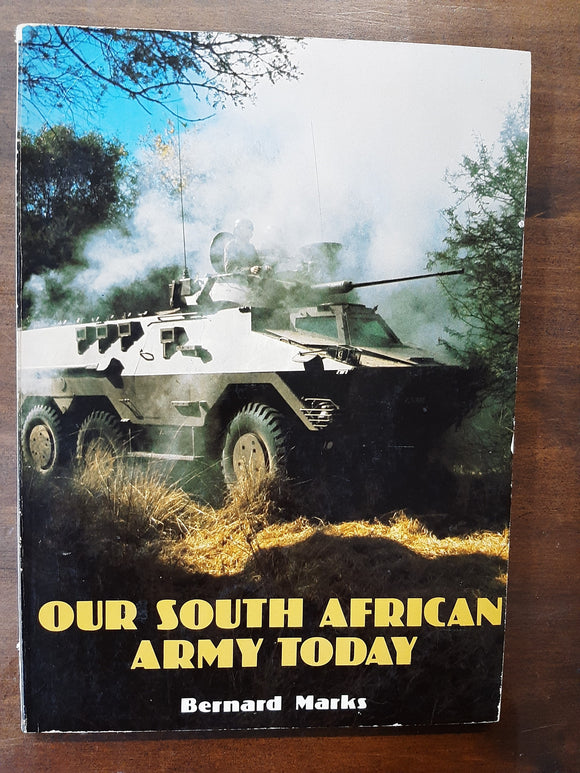 Our South African Army Today By Bernard Marks