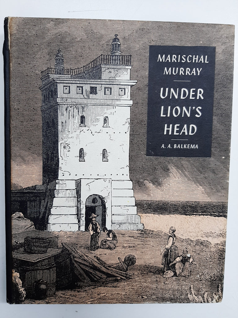 Under Lion's Head: Earlier Days At Green Point And Sea Point By Marischal Murray