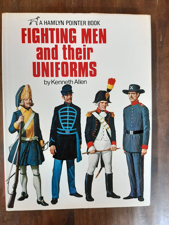 Fighting men and their uniforms; (A Hamlyn pointer book) By Kenneth Allen