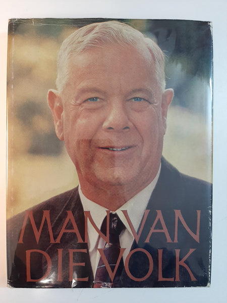 Man van die Volk. Gedenkalbum H. F. Verwoerd. Geskryf en saamgestel deur Pieter W. Grobbelaar Met n Voorwoord deur dr. J.S.Gericke