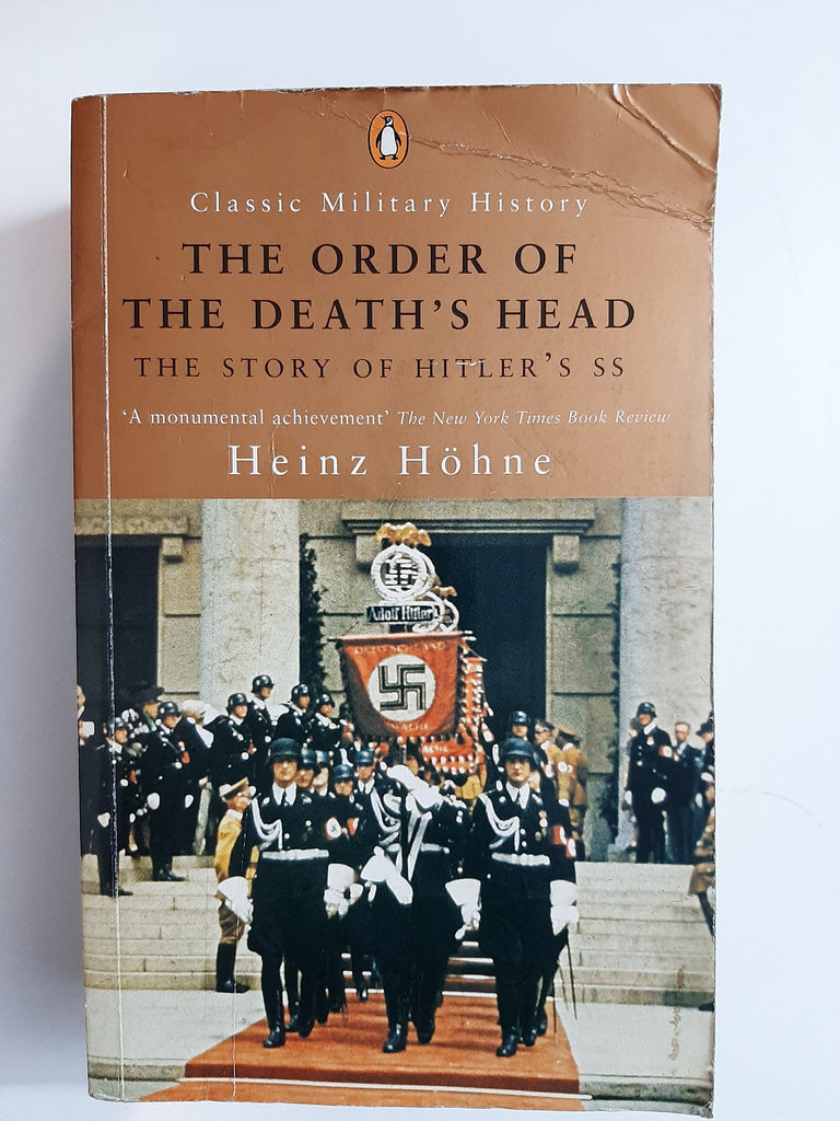 The Order of the Death's Head: The Story of Hitler's SS (Classic Military History) By Heinz Hohne