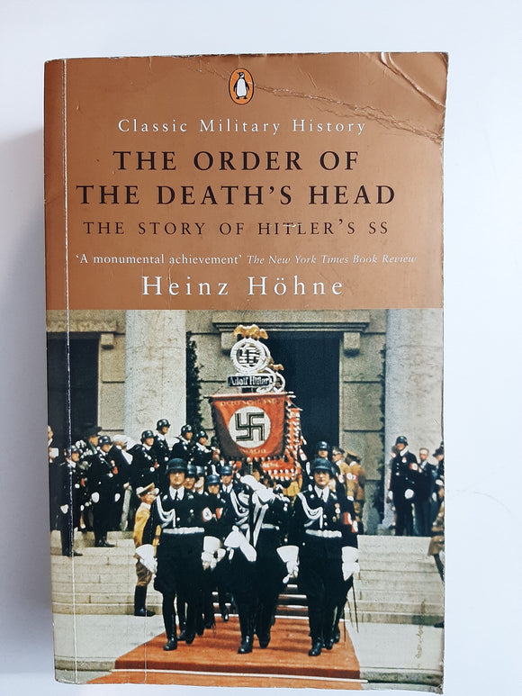 The Order of the Death's Head: The Story of Hitler's SS (Classic Military History) By Heinz Hohne