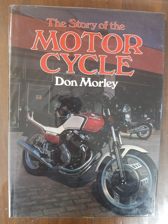 The Story of the Motorcycle By Don Morley