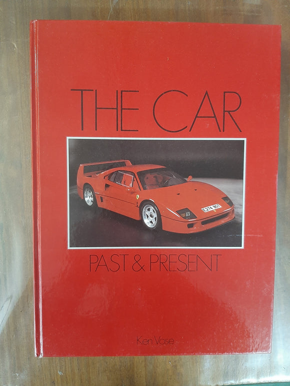 The Car Past & Present By Ken Vose