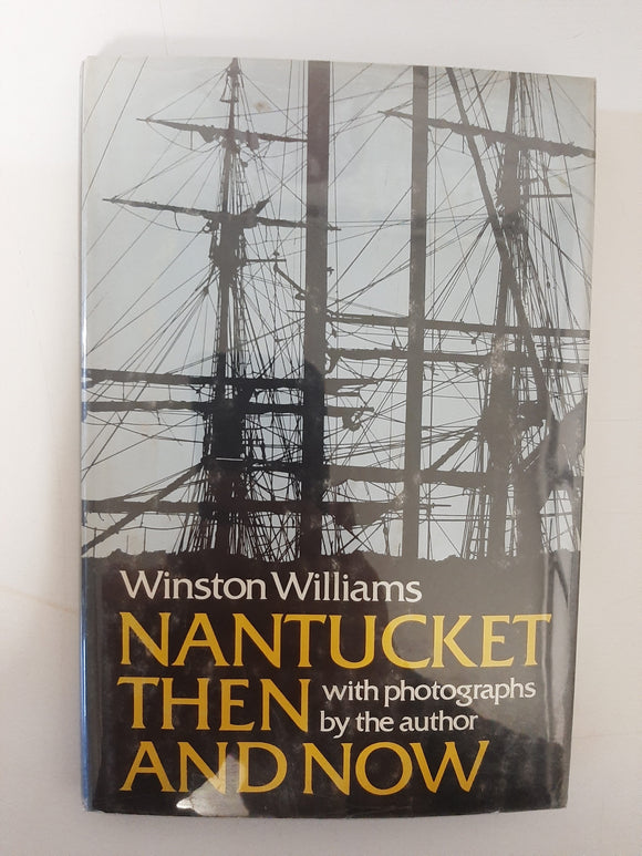 Nantucket then and now, being an updated history and guide By Winston Williams