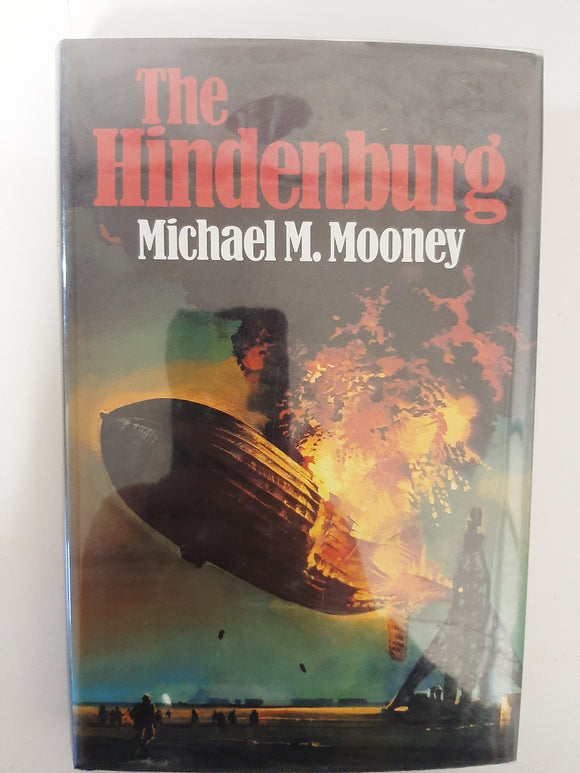 The Hindenburg By Michael Macdonald Mooney
