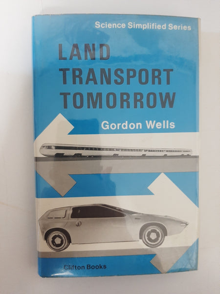 Land Transport Tomorrow By Gordon Wells