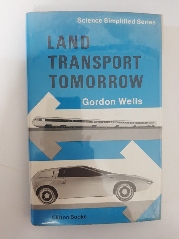 Land Transport Tomorrow By Gordon Wells