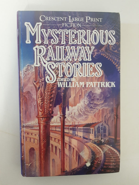 Mysterious Railway Stories By William Pattrick