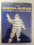 Michelin Man : 100 Years of Bibendum By Olivier Darmon