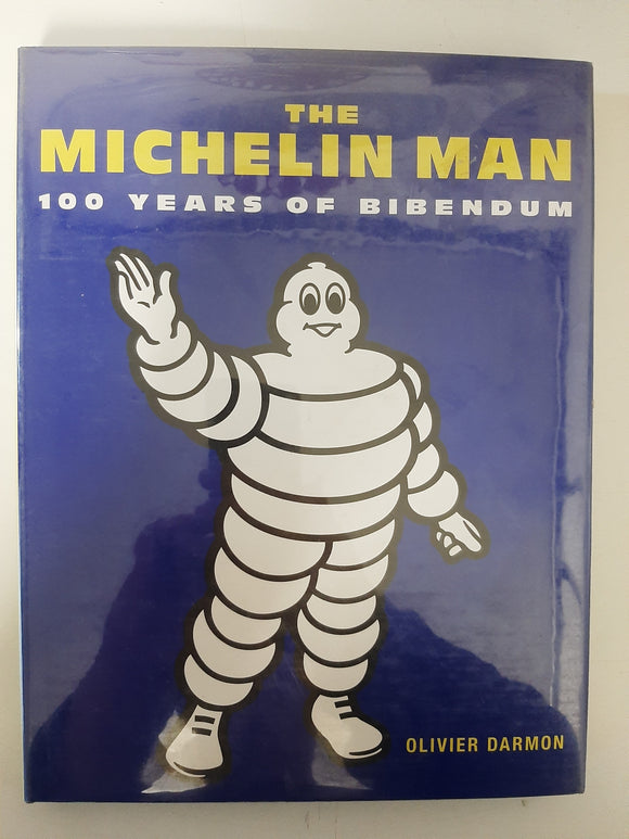 Michelin Man : 100 Years of Bibendum By Olivier Darmon