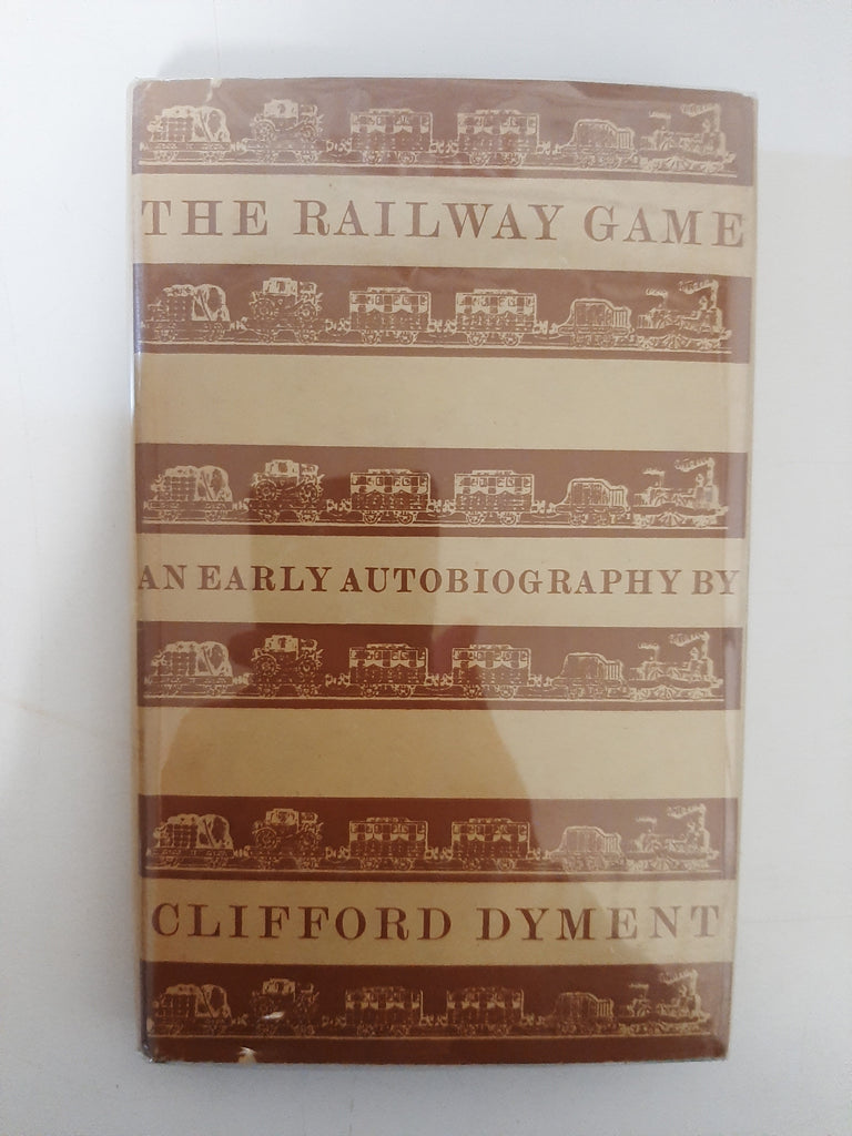 The Railway Game: An Early Autobiography By Clifford Dyment