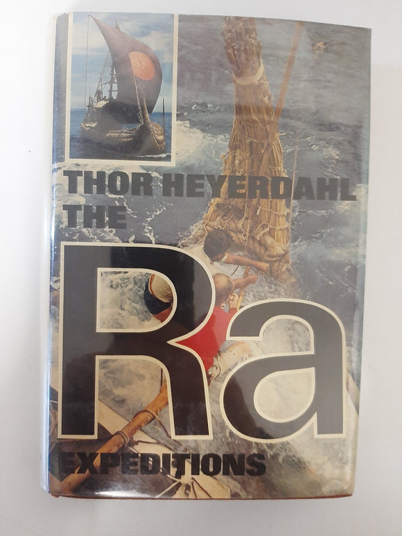 The Ra Expeditions By Thor Heyerdahl