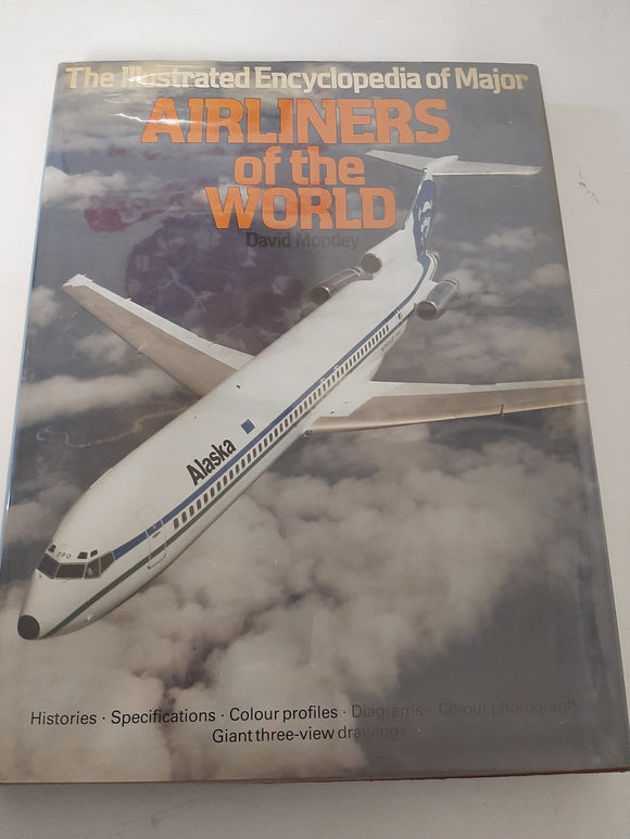 The Illustrated Encyclopedia of Major Airliners of the World By David Mondey