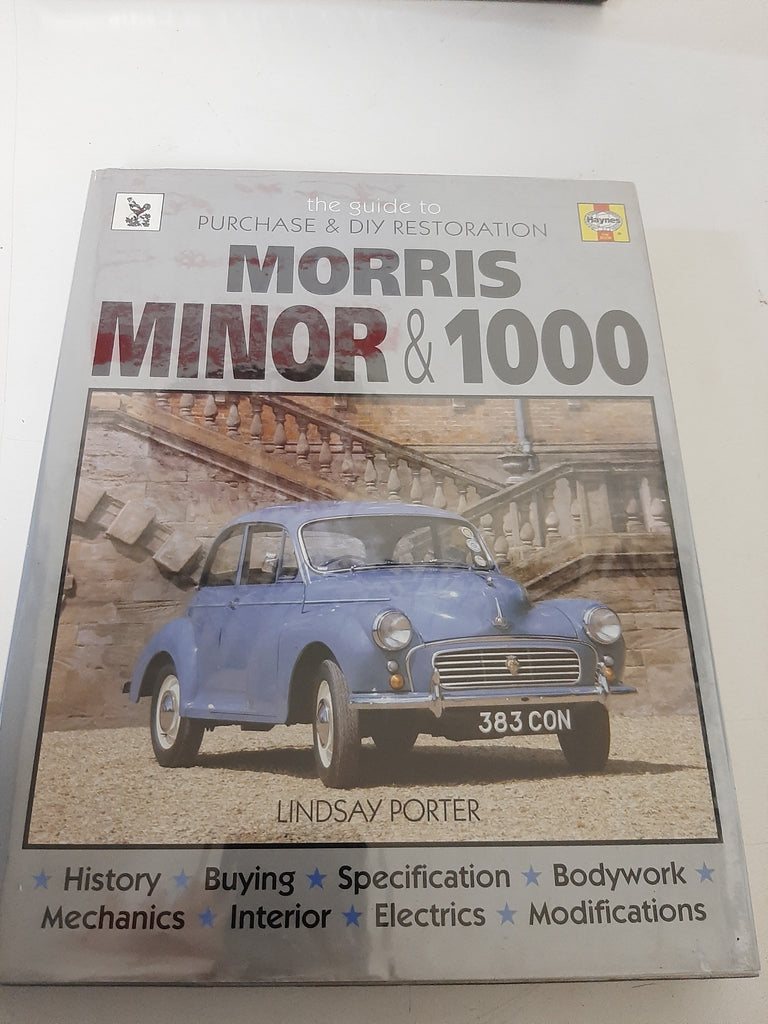 Morris Minor & 1000: Guide to Purchase & D.I.Y. Restoration By Lindsay Porter