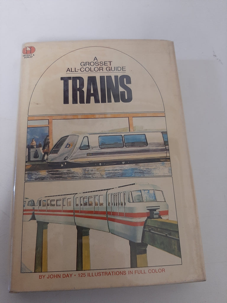 Trains: A Grosset All-Color Guide By John Day