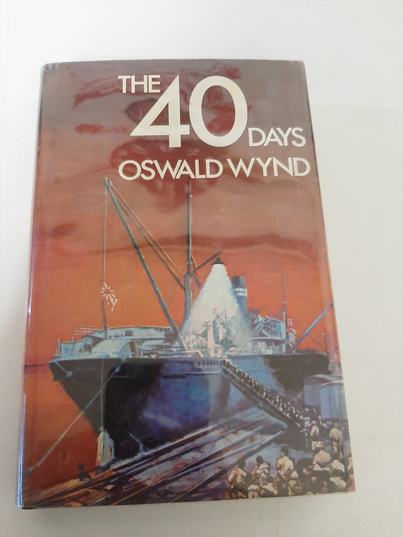 The 40 Days: A novel By Oswald Wynd