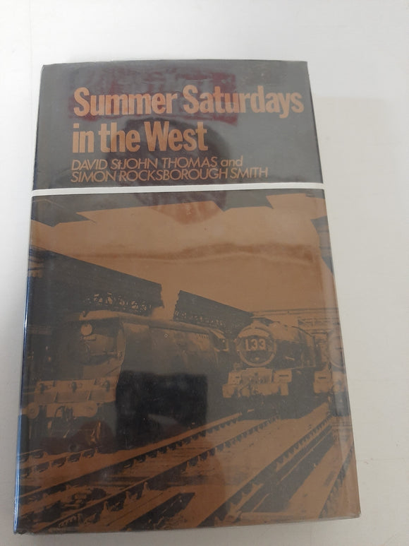Summer Saturdays in the West By David St John Thomas & Simon Rocksborough Smith