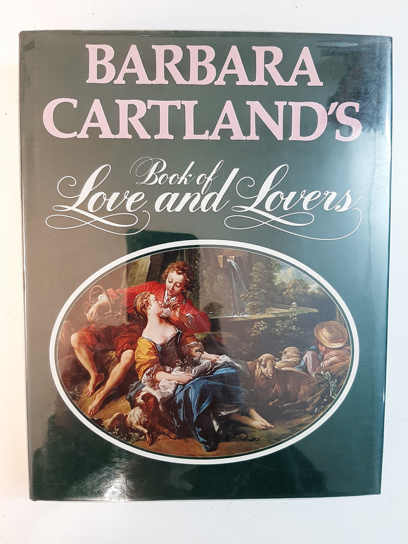 Barbara Cartland's Book of Love and Lovers By Barbara Cartland