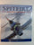 Spitfire Flying Legend: The Fighter & 'The Few' By John Dibbs & Tony Holmes