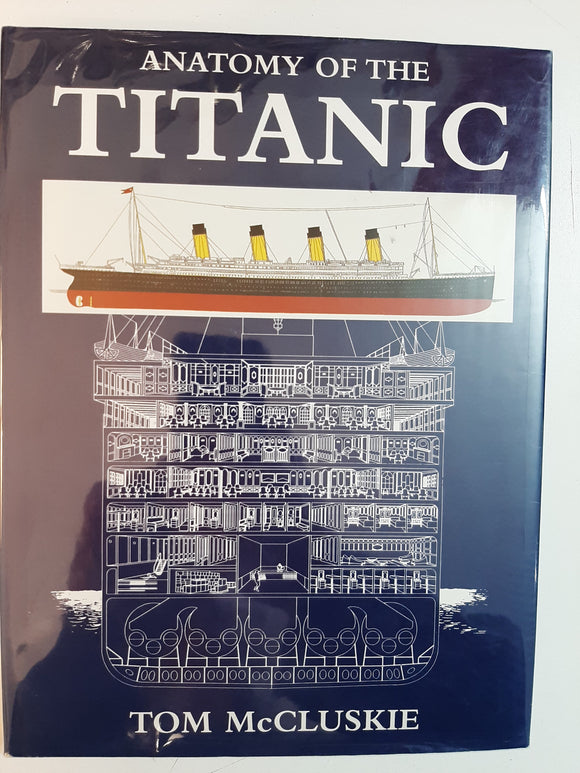 Anatomy of the Titanic By Tom McCluskie