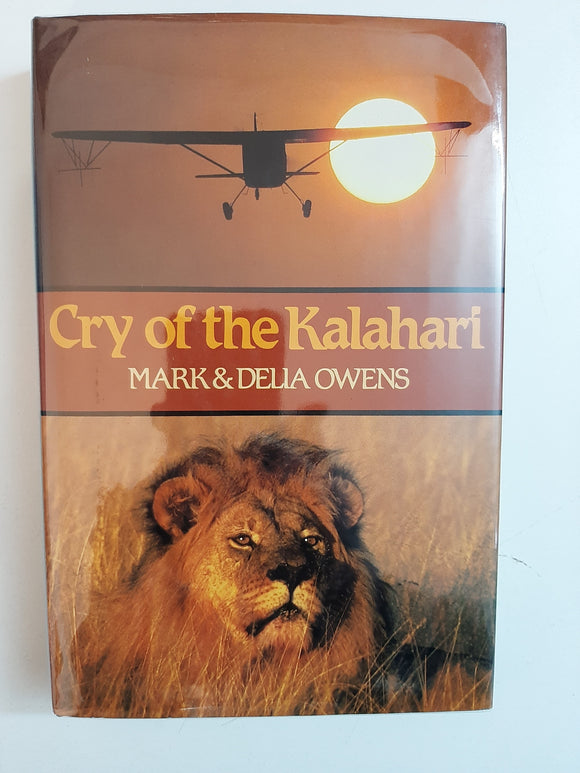 Cry of the Kalahari By Mark & Delia Owens