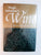 Hugh Johnson's Wine: The Classic Guide to the World of Wine By Hugh Johnson