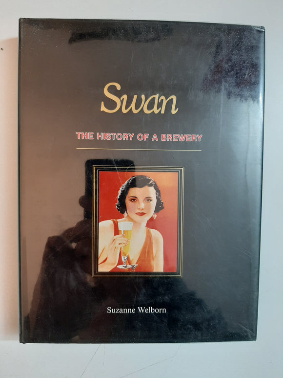 Swan: The History Of A Brewery By Suzanne Welborn