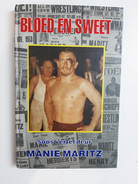 Bloed en Sweet soos vertel deur Manie Maritz.