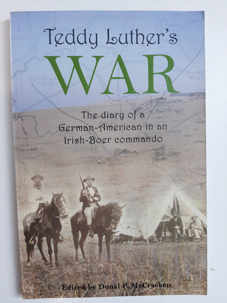 The Diary of a German-American in an Irish-Boer Commando by McCracken, Donal