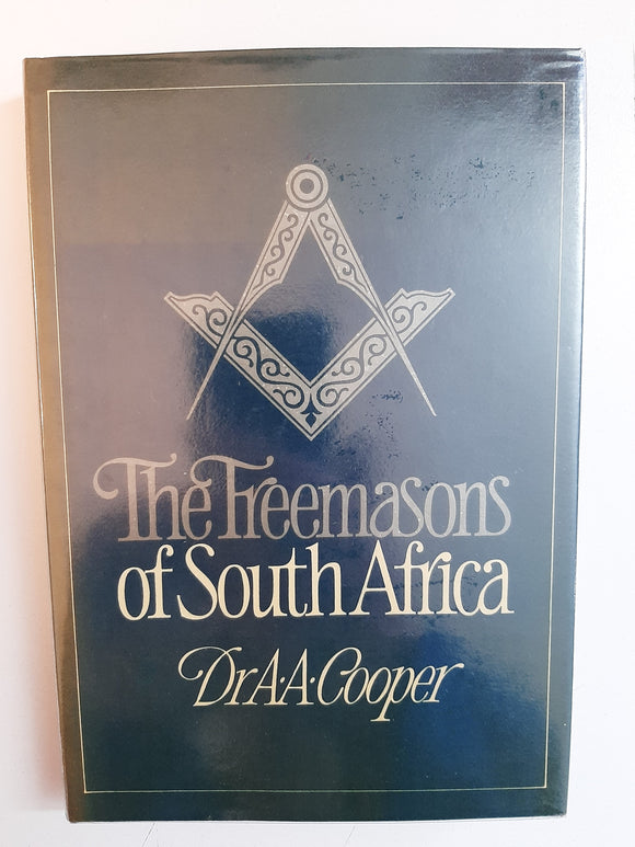 The Freemasons of South Africa by Cooper, A. A.