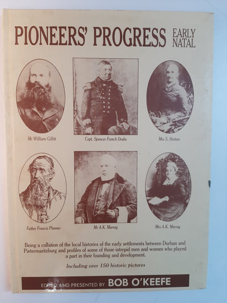 Pioneers' Progress ; Early Natal by Bob O'Keefe