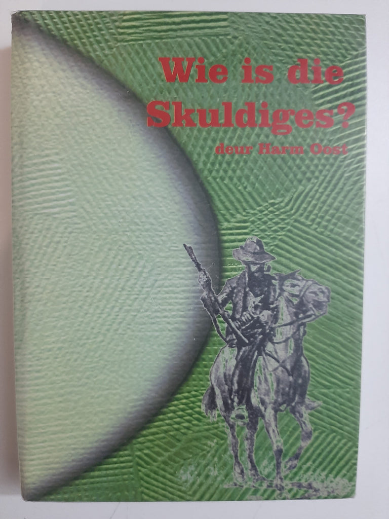 Wie is die Skuldiges? by Harm Oost