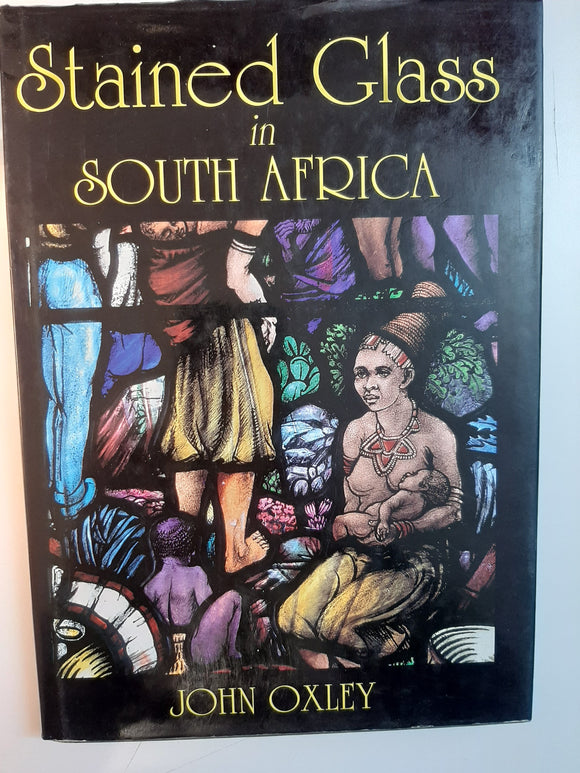 Stained Glass in South Africa by John Oxley