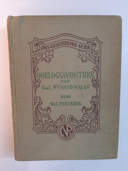 Oorlogsavonture van Genl. Wynand Malan. Ons Geskiedenis-Serie by H J C Pieterse