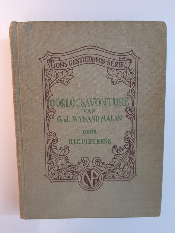 Oorlogsavonture van Genl. Wynand Malan. Ons Geskiedenis-Serie by H J C Pieterse